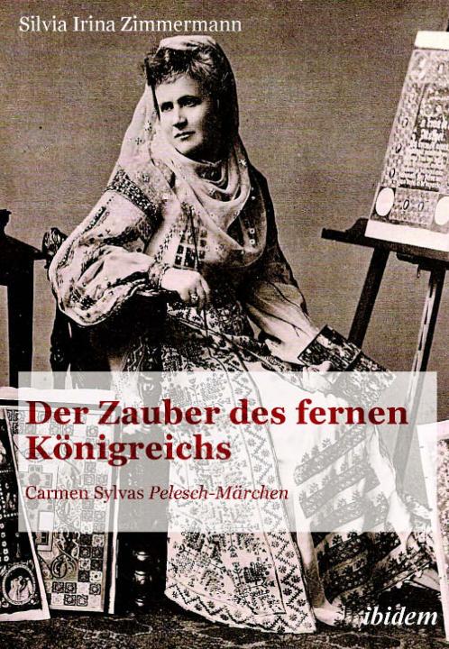 Silvia Irina Zimmermann: Der Zauber des fernen Königreichs 