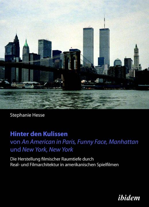 Stephanie Hesse: Hinter den Kulissen von An American in Paris, Funny Face, Manhattan und New York, New York 