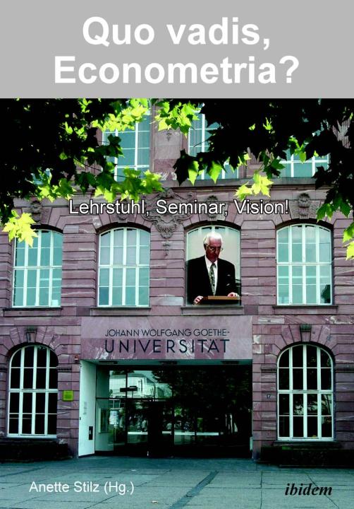 Anette Stilz: Quo vadis, Econometria? 