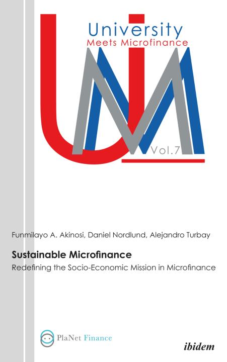 Funmilayo A Akinosi, Daniel Nordlund, Alejandro Turbay: Sustainable Microfinance 
