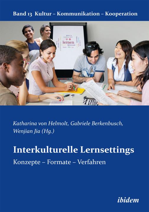 Wenjian Jia, Gabriele Berkenbusch, Katharina von Helmolt: Interkulturelle Lernsettings 
