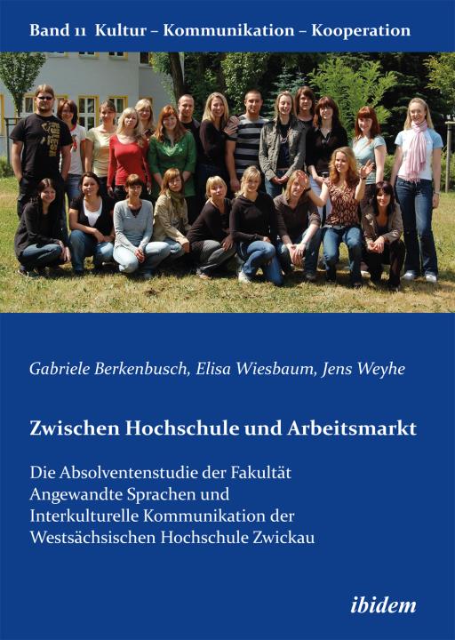Jens Weyhe, Elisa Wiesbaum, Gabriele Berkenbusch: Zwischen Hochschule und Arbeitsmarkt 