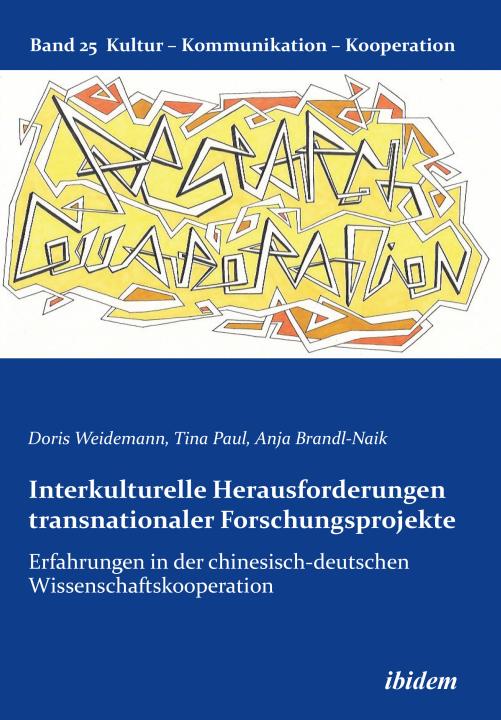 Doris Weidemann, Tina Paul, Anja Brandl-Naik: Interkulturelle Herausforderungen transnationaler Forschungsprojekte Paperback