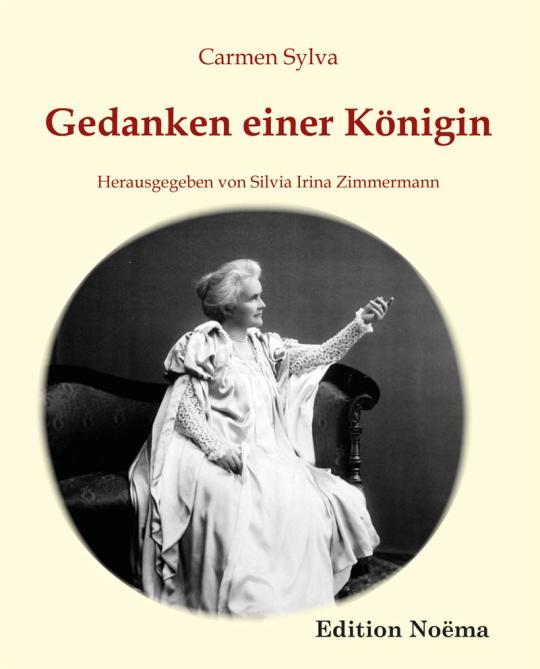 Carmen Sylva, Silvia Irina Zimmermann: Gedanken einer Königin 