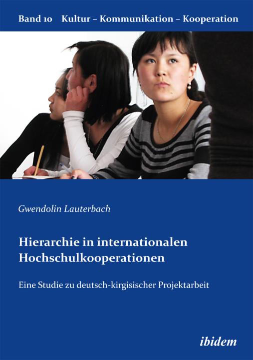 Gwendolin Lauterbach: Hierarchie in internationalen Hochschulkooperationen 