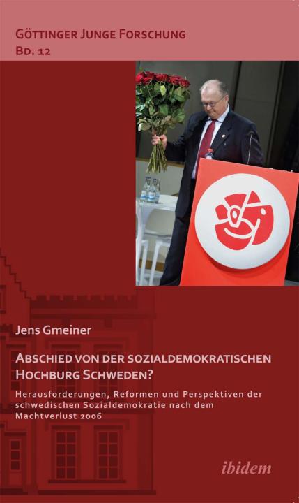 Jens Gmeiner: Abschied von der sozialdemokratischen Hochburg Schweden? 