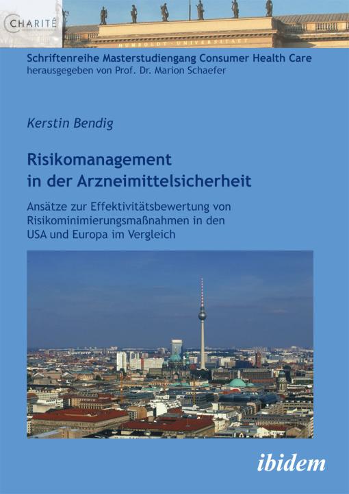 Kerstin Bendig: Risikomanagement in der Arzneimittelsicherheit 