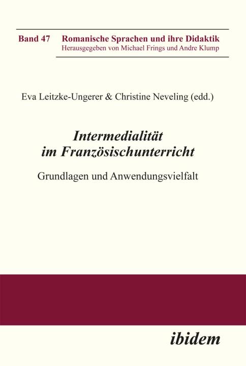 Eva Leitzke-Ungerer, Christiane Neveling: Intermedialität im Französischunterricht 