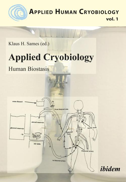 Klaus Sames: Applied Cryobiology – Human Biostasis 