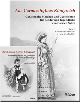 Carmen Sylva, Silvia Irina Zimmermann: Aus Carmen Sylvas Königreich. Gesammelte Märchen und Geschichten 