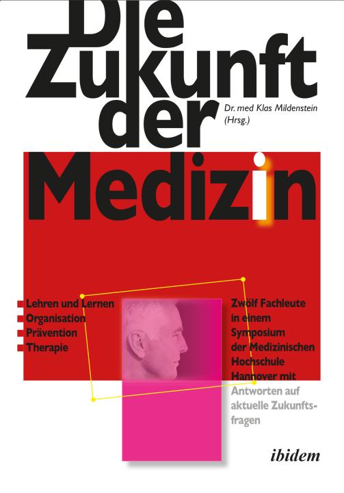 Klas Mildenstein: Die Zukunft der Medizin Paperback