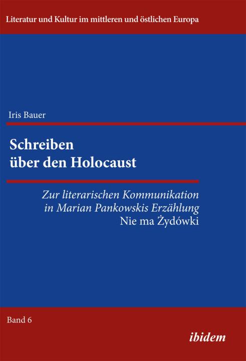Iris Bauer: Schreiben über den Holocaust Paperback