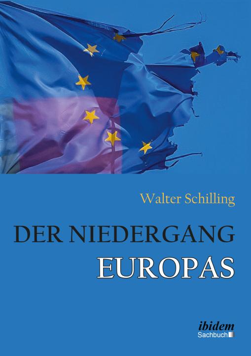 Walter Schilling: Der Niedergang Europas Paperback