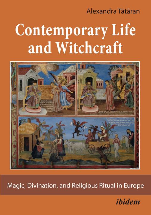 Alexandra Tataran: Contemporary Life and Witchcraft. 