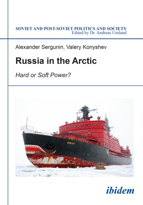 Alexander Sergunin, Valery Konyshev: Russia in the Arctic Paperback