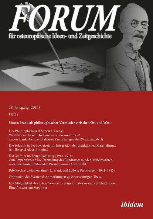 Leonid Luks, Gunter Dehnert, John Fuchs, Nikolaus Lobkowicz, Alexei Rybakow, Andreas Umland: Forum für osteuropäische Ideen- und Zeitgeschichte. 18. Jahrgang, Heft 2 Paperback