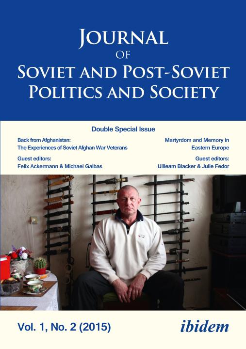 Julie Fedor, Felix Ackermann, Samuel Greene, Andre Härtel, Andrey Makarychev: Journal of Soviet and Post-Soviet Politics and Society Paperback