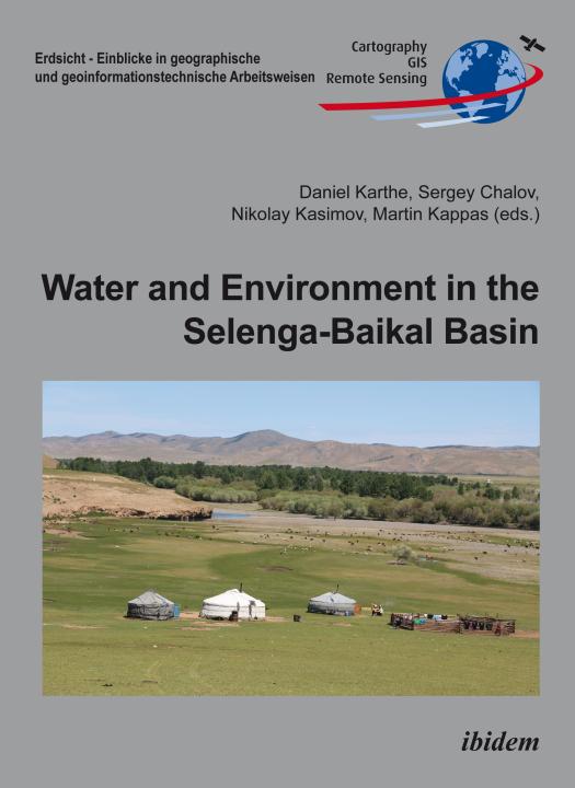 Martin Kappas, Daniel Karthe, Sergey Chalov, Nikolay Kasimov: Water and Environment in the Selenga-Baikal Basin Hardcover