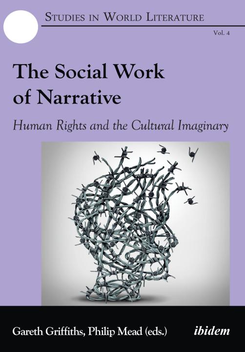 Gareth Griffiths, Philip Mead: The Social Work of Narrative Paperback
