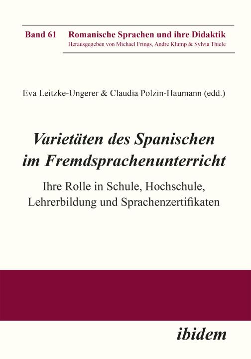 Eva Leitzke-Ungerer, Claudia Polzin-Haumann: Varietäten des Spanischen im Fremdsprachenunterricht Paperback