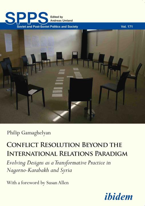 Philip Gamaghelyan: Conflict Resolution Beyond the International Relations Paradigm Paperback