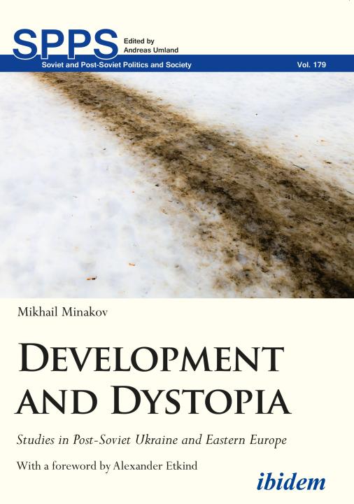 Mikhail Minakov: Development and Dystopia Paperback