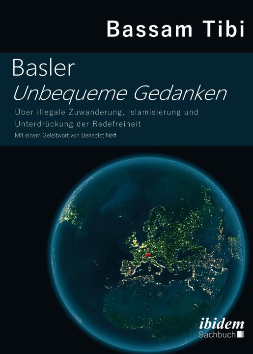 Bassam Tibi: Basler Unbequeme Gedanken Paperback