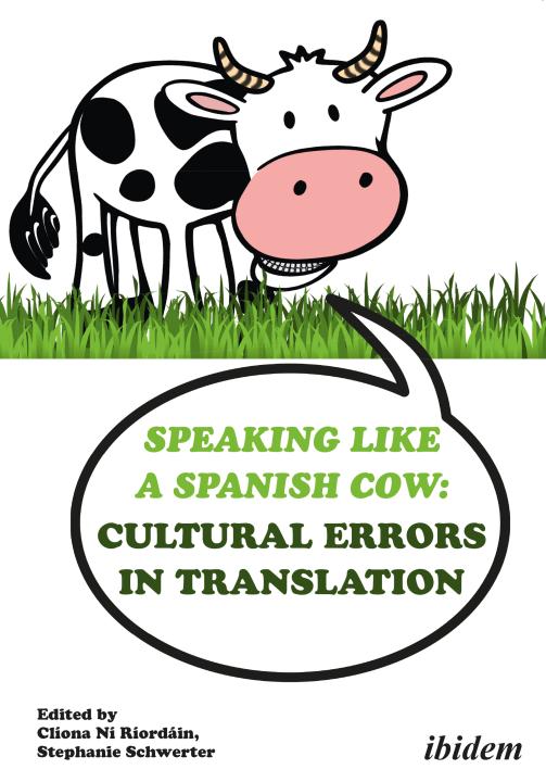 Clíona Ní Ríordáin, Stephanie Schwerter: Speaking like a Spanish Cow: Cultural Errors in Translation Paperback