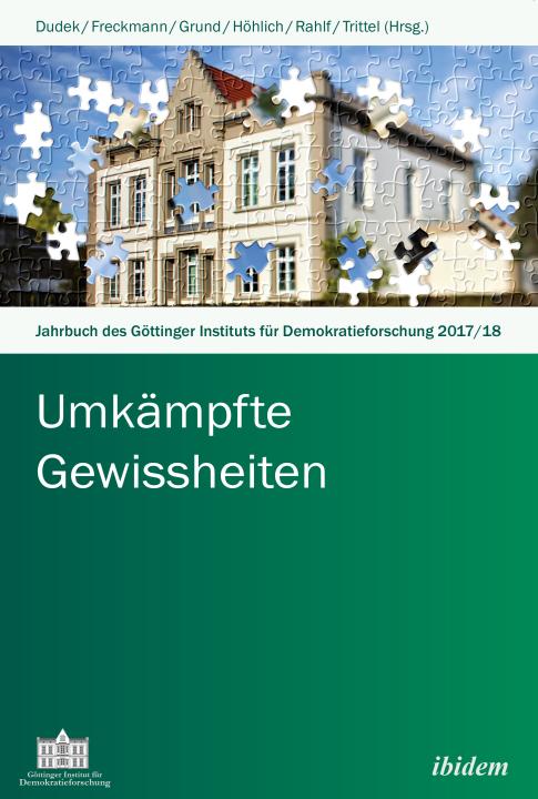 Philip Dudek, Michael Freckmann, Martin Grund, Pauline Antonia Höhlich, Katharina Rahlf, Katharina Trittel: Jahrbuch des Göttinger Instituts für Demokratieforschung 2017/18 
