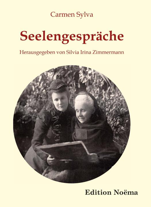 Carmen Sylva, Silvia Irina Zimmermann: Seelengespräche 