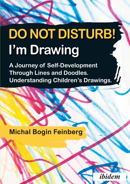 Michal Bogin Feinberg: Do not Disturb! I'm Drawing Paperback