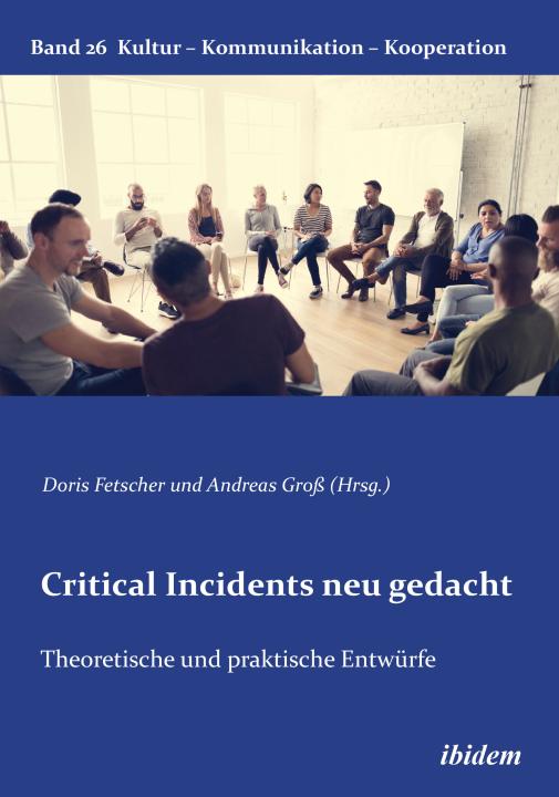 Doris Fetscher, Andreas Groß: Critical Incidents neu gedacht Paperback