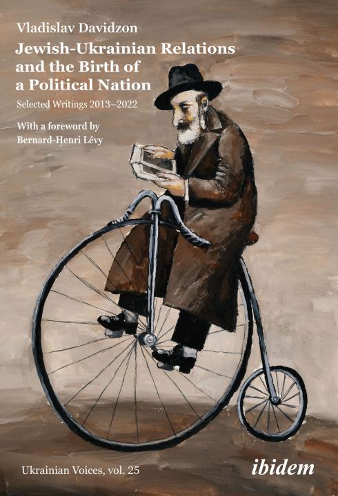 Vladislav Davidzon: Jewish-Ukrainian Relations and the Birth of a Political Nation Paperback