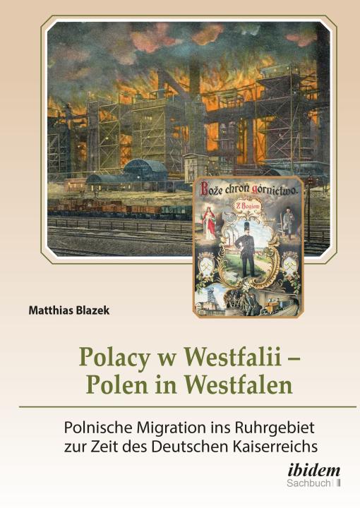 Matthias Blazek: Polacy w Westfalii – Polen in Westfalen Paperback