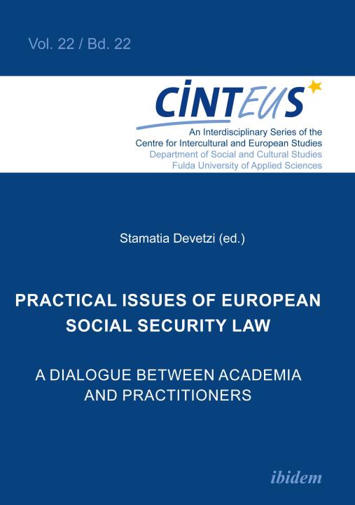 Stamatia Devetzi: Practical issues of European Social Security Law: A Dialogue between Academia and Practitioners Paperback