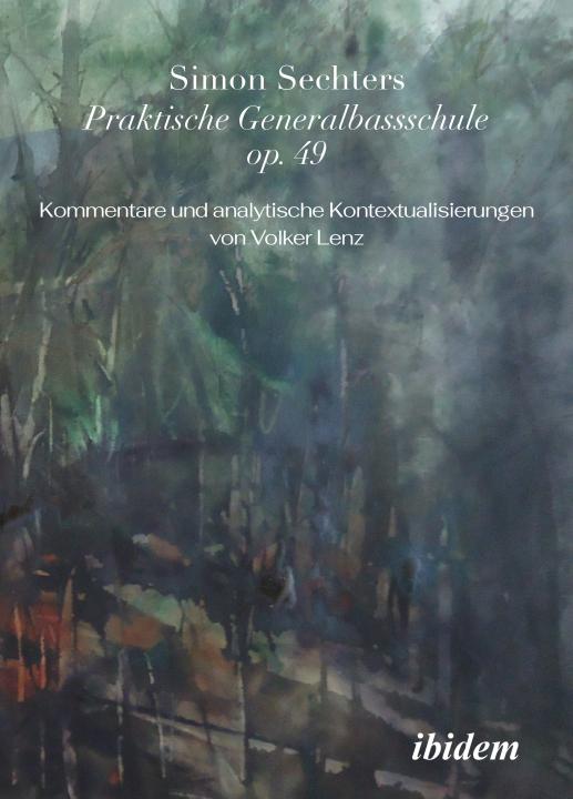 Volker Lenz: Simon Sechters Praktische Generalbassschule op. 49 Paperback