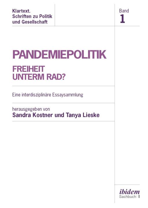 Sandra Kostner, Tanya Lieske: Pandemiepolitik. Freiheit unterm Rad? Paperback