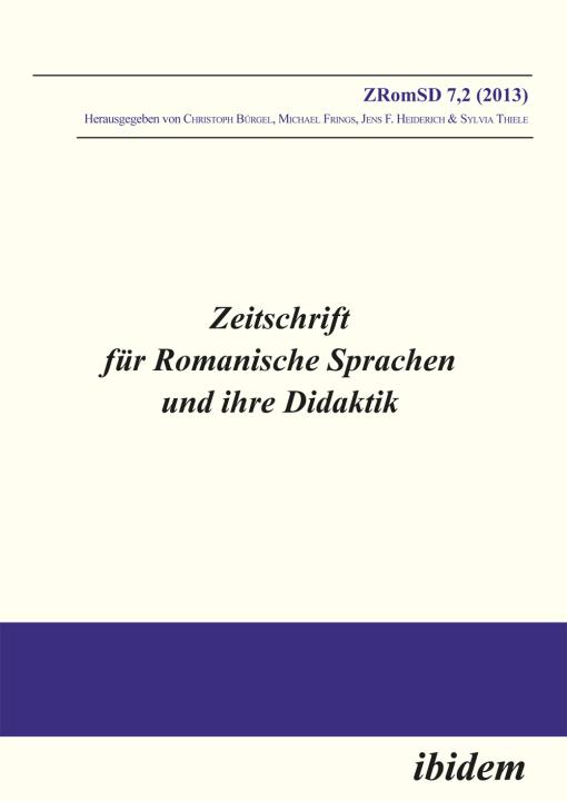 Michael Frings, Jens F Heiderich, Christoph Bürgel, Sylvia Thiele: Zeitschrift für Romanische Sprachen und ihre Didaktik / Zeitschrift für Romanische Sprachen und ihre Didaktik Paperback