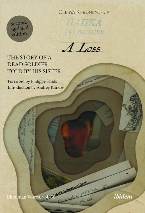 Olesya Khromeychuk: A Loss: The Story of a Dead Soldier Told by His Sister Paperback