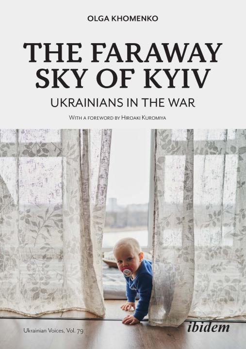 Olga Khomenko: The Faraway Sky of Kyiv 