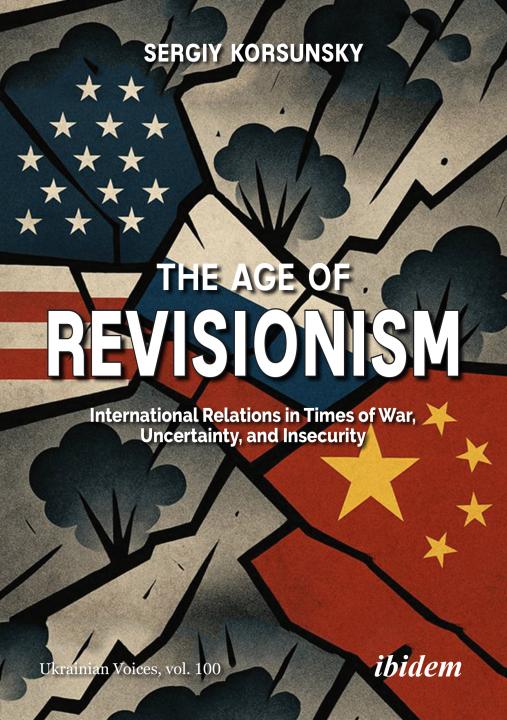 Sergiy Korsunsky: The Age of Revisionism 