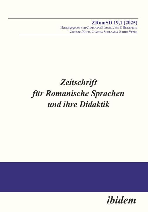 Christoph Bürgel, Jens F Heiderich, Claudia Schlaak, Corinna Koch, Judith Visser: Zeitschrift für Romanische Sprachen und ihre Didaktik 