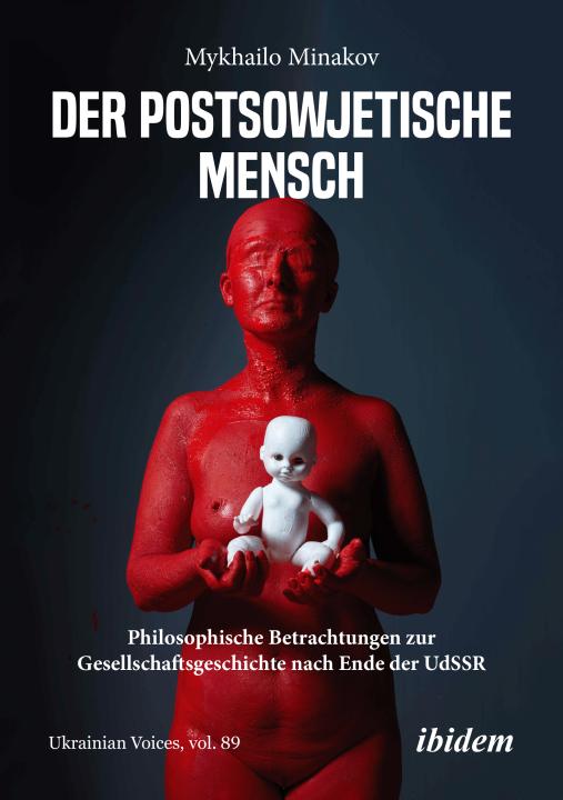 Mykhailo Minakov: Der postsowjetische Mensch 