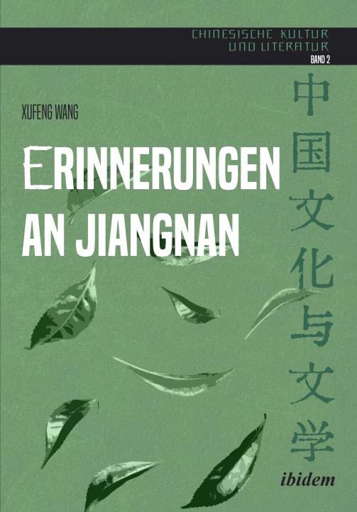 Xufeng Wang: Erinnerungen an Jiangnan 