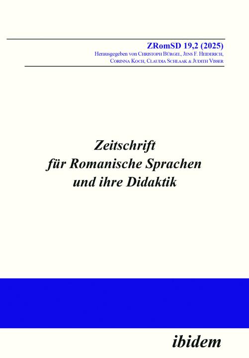 Christoph Bürgel, Jens F Heiderich, Corinna Koch, Claudia Schlaak, Judith Visser: Zeitschrift für Romanische Sprachen und ihre Didaktik 