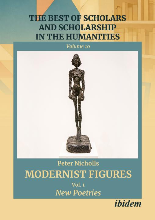 Peter Prof Nicholls: Modernist Figures 