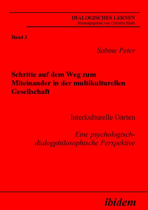 Sabine Peter: Schritte auf dem Weg zum Miteinander in der multikulturellen Gesellschaft E-Book