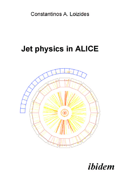 Constantinos A Loizides: Jet physics in ALICE E-Book
