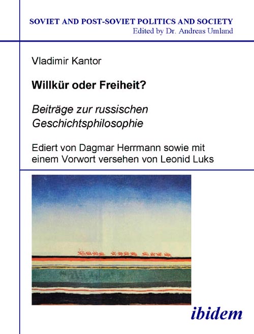 Vladimir Kantor: Willkür oder Freiheit? Beiträge zur russischen Geschichtsphilosophie E-Book
