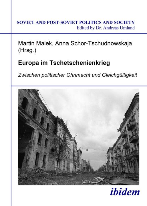 Anna Schor-Tschudnowskaja, Martin Malek: Europa im Tschetschenienkrieg. Zwischen politischer Ohnmacht und Gleichgültigkeit E-Book